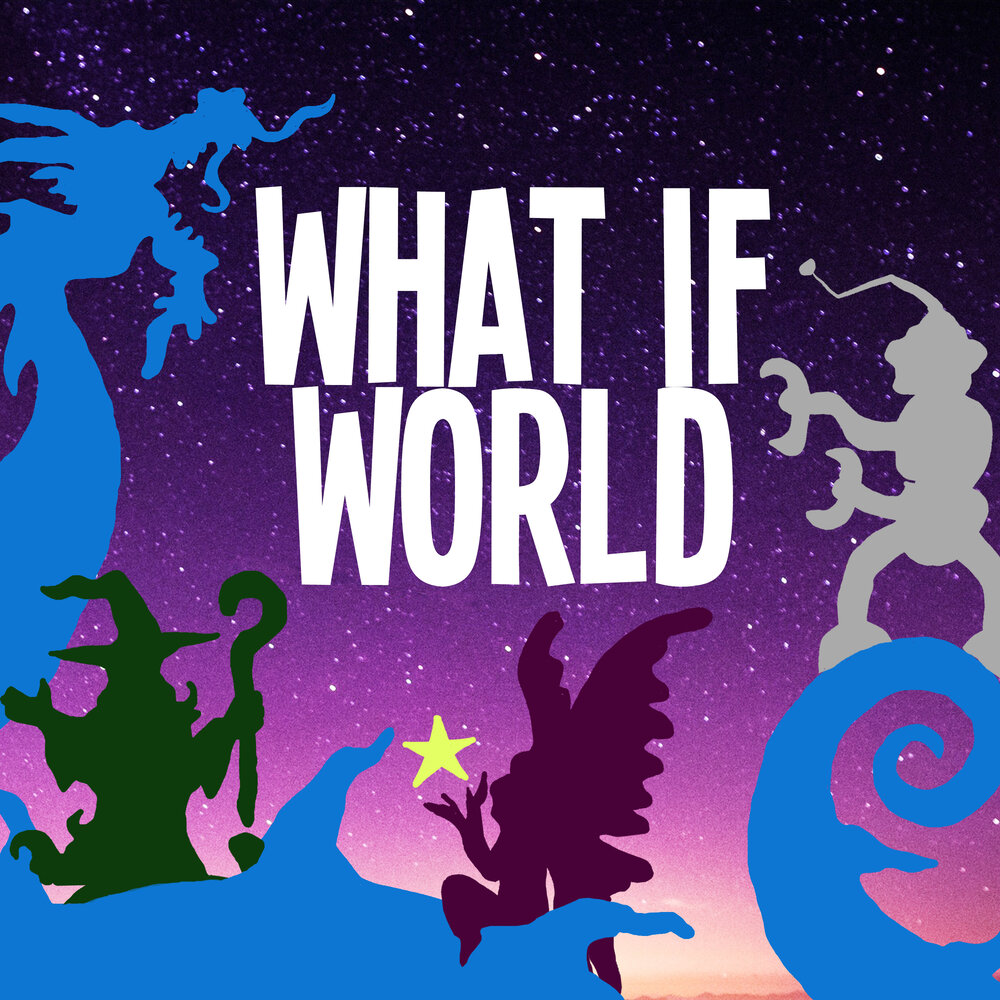 /static/J6CLL/WhatIfWorld - Main - Podcast Artwork.jpg?d=28fae830d&m=J6CLL